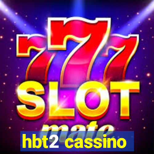 hbt2 cassino